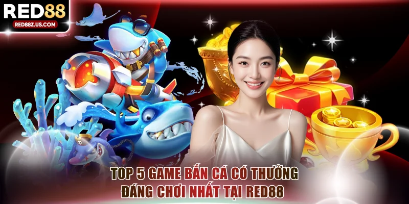 game bắn cá có thưởng