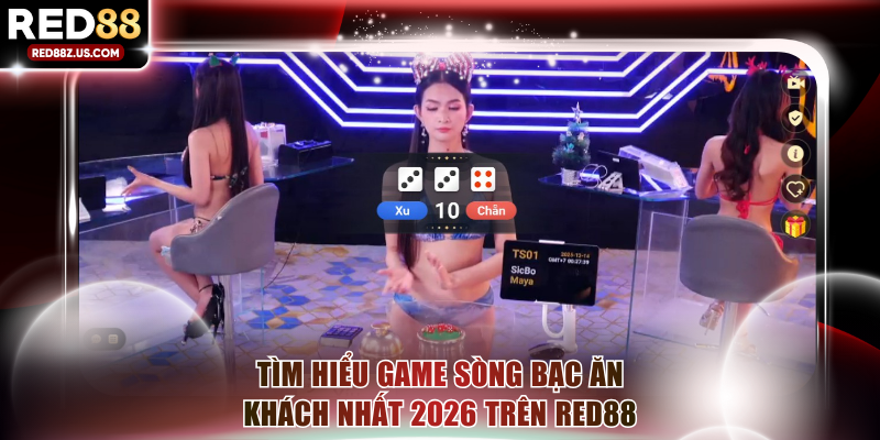Tìm hiểu game sòng bạc ăn khách nhất 2026 trên RED88
